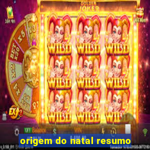 origem do natal resumo